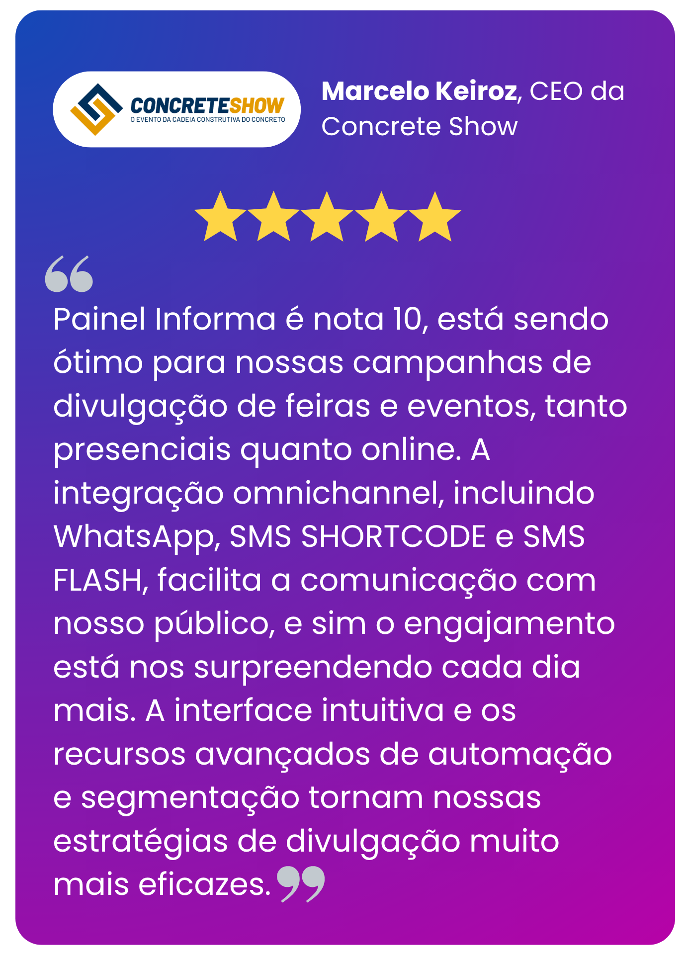 Testemunho de Marcelo Keiroz, CEO da Concrete Show